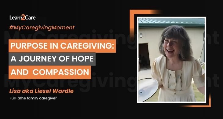 My Caregiving Moment with Lisa aka